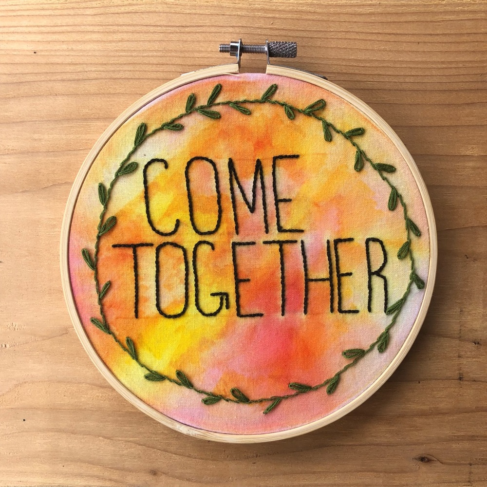 Come Together Embroidery Hoop